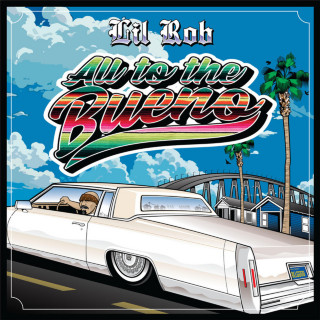Lil Rob - All To The Bueno album cover