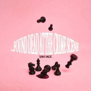 Save Face - …Found Dead At The Crime Scene EP cover