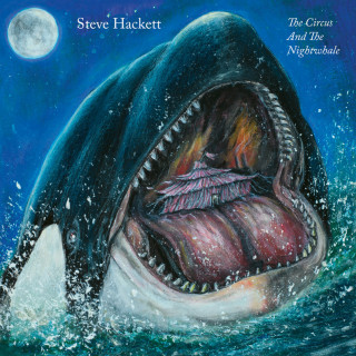 Steve Hackett - The Circus And The Nightwhale album cover