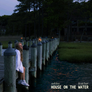 Ashley Kutcher - House On The Water album cover