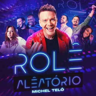 Michel Teló, Clayton & Romário - Rolê Aleatório live album cover
