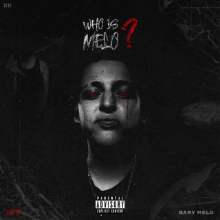 Baby Melo - Who Is Melo? album cover