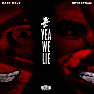 Baby Melo & Spyrofoam - Yea We Lie EP cover