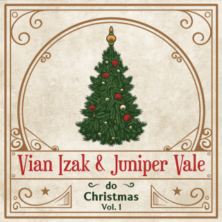 Vian Izak - Vian Izak & Juniper Vale Do Christmas, Vol. 1 EP cover