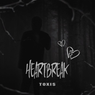 Toxi$ - Heartbreak single cover