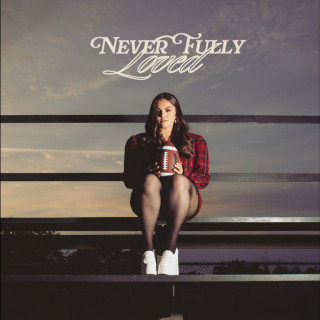 Jillian Rossi - Never Fully Loved album cover