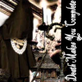 MOL$ - Death Makes You Complete album cover