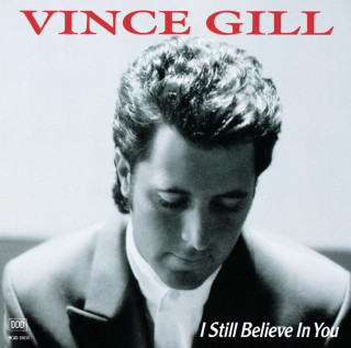 Vince Gill - I Still Believe In You album cover