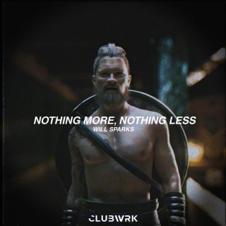 Will Sparks & ShortRound - Nothing More, Nothing Less EP cover