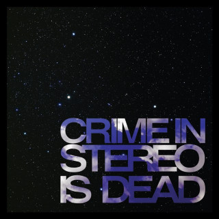 Crime In Stereo - Crime In Stereo Is Dead album cover