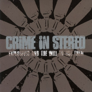 Crime In Stereo - Explosives And The Will To Use Them album cover