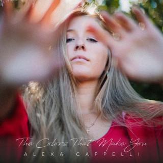 Alexa Cappelli - The Colors That Make You single cover