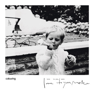 Colouring - Love To You, Mate album cover