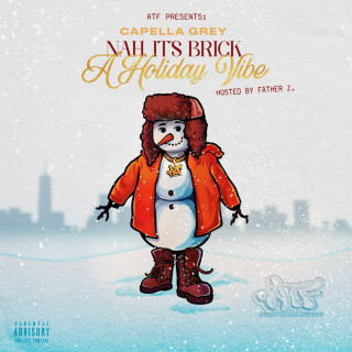 Capella Grey, Branford & Koniko Knight - Nah Its Brick (A Holiday Vibe) EP cover