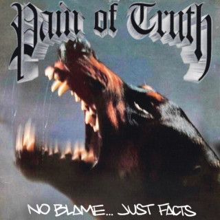 Pain Of Truth - No Blame… Just Facts EP cover