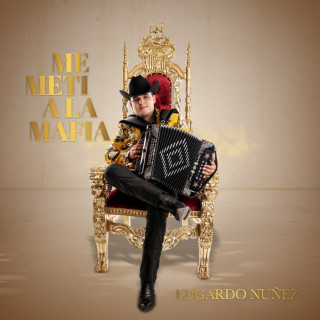 Edgardo Nuñez - Me Meti A La Mafia album cover