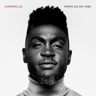 Corneille - Parce Qu'on Aime album cover