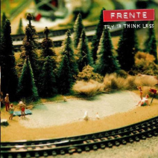 Frente! - Try To Think Less EP cover