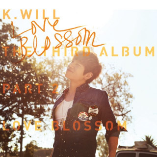 K.Will - The Third Album, Part 2 - Love Blossom album cover
