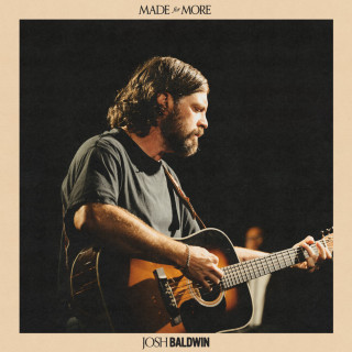 Josh Baldwin - Made For More live album cover