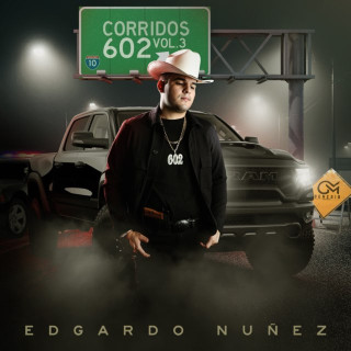 Edgardo Nuñez - Corridos 602, Vol.3 live album cover