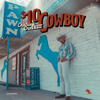 Charley Crockett - $10 Cowboy album cover