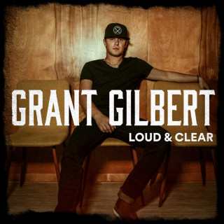 Grant Gilbert - Loud & Clear EP cover