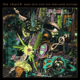 The Church - Eros Zeta And The Perfumed Guitars album cover