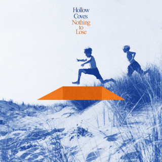 Hollow Coves - Nothing To Lose album cover