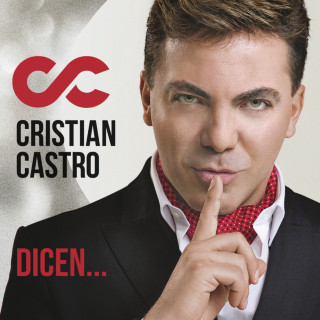 Cristian Castro - Dicen... album cover