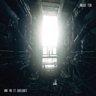 Hugo TSR - Une Vie Et Quelques album cover