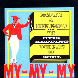Otis Redding - Complete & Unbelievable: The Otis Redding Dictionary Of Soul album cover