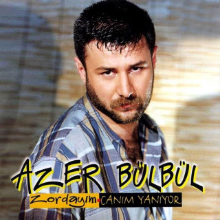 Azer Bülbül - Zordayım / Canım Yanıyor album cover