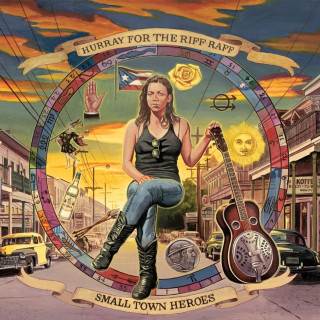 Hurray For The Riff Raff - Small Town Heroes album cover