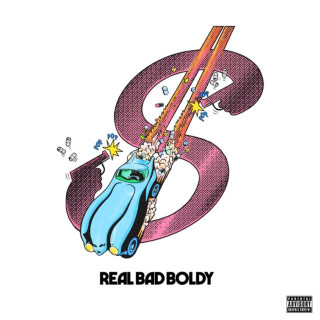 Boldy James & Real Bad Man - Real Bad Boldy album cover