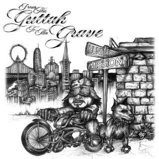 Ramirez - FROM THA GUTTAH TO THA GRAVE mixtape cover