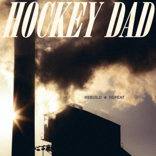 Hockey Dad - Rebuild Repeat album cover
