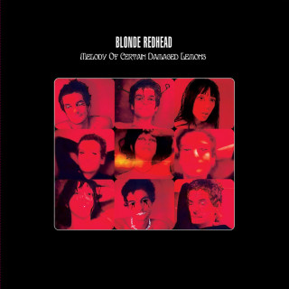 Blonde Redhead - Melody Of Certain Damaged Lemons album cover