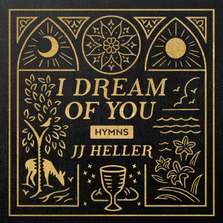 JJ Heller - I Dream Of You: HYMNS album cover