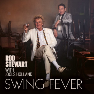 Rod Stewart & Jools Holland - Swing Fever album cover