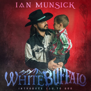 Ian Munsick - White Buffalo (Introduce You To God) EP cover