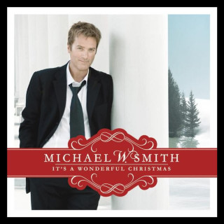 Michael W. Smith - It's A Wonderful Christmas album cover
