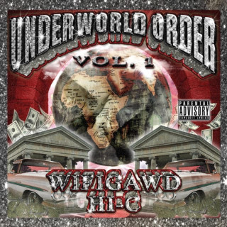 WiFiGawd & Hi-C - Underworld Order, Vol. 1 album cover