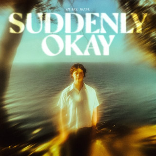 Blake Rose - Suddenly Okay EP cover
