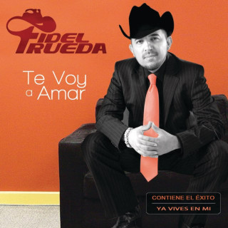 Fidel Rueda - Te Voy A Amar album cover