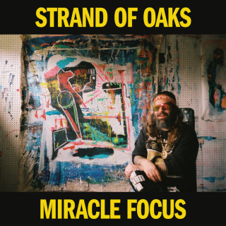 Strand Of Oaks - Miracle Focus album cover