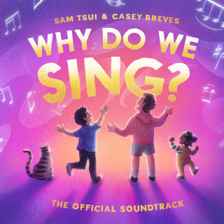 Sam Tsui & Casey Breves - Why Do We Sing? soundtrack cover