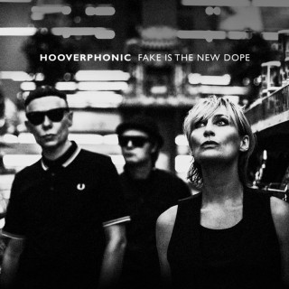 Hooverphonic - Fake Is The New Dope album cover