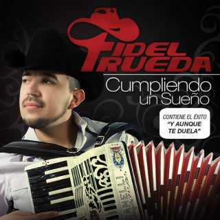 Fidel Rueda - Cumpliendo Un Sueño album cover