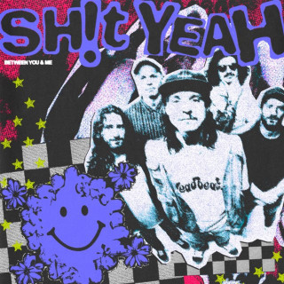 Between You & Me - SH!T YEAH EP cover